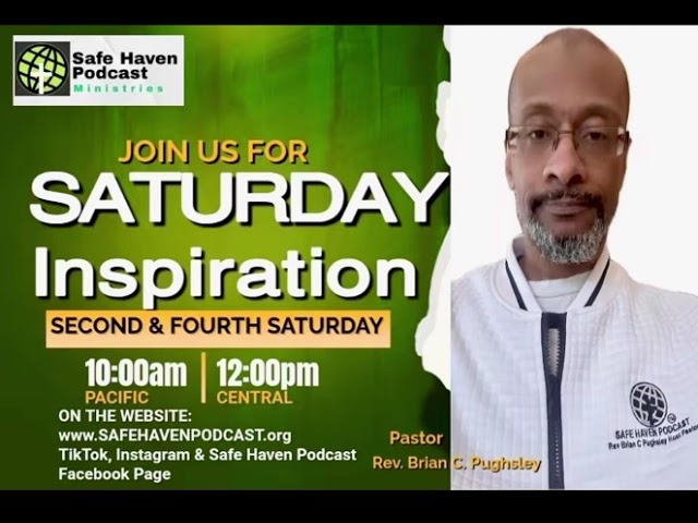 Safe Haven Podcast Presents Saturday Inspiration For 8/9/2025