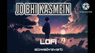 Jo Bhi Kasmein lofi song| slowed+reverb | Use Headphones | #lofi #slowedandreverb #viral #music