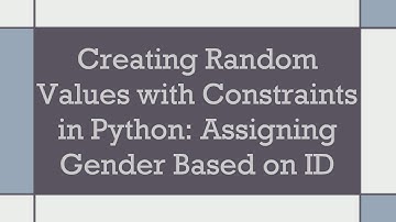 Creating Random Values with Constraints in Python: Assigning Gender Based on ID
