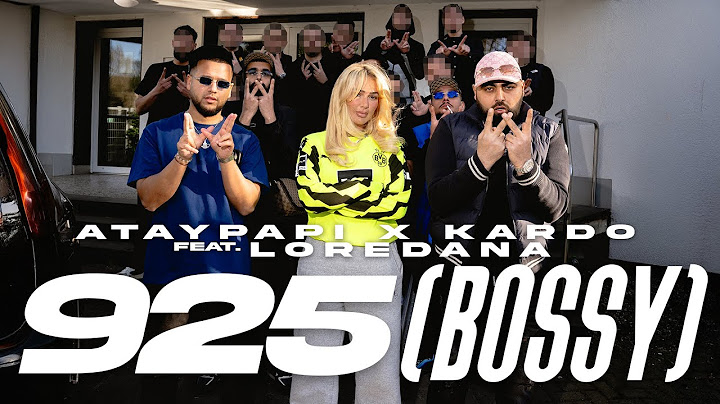 Ataypapi x Kardo x @Loredana  - 925 (BOSSY) [OFFICIAL VIDEO]