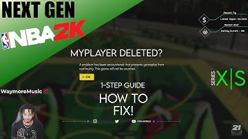 NBA 2K [NEXT-GEN GUIDE] MYPLAYER FILE DELETED?! HERE