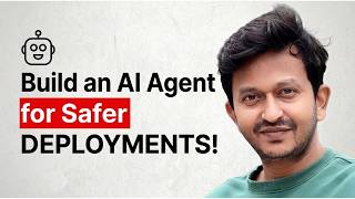 Build an AI Agent for Safer Software Deployments!