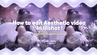 How to edit Aesthetic videos in Inshot #inshot #tutorial 