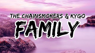 The Chainsmokers & Kygo - Family (Lyrics)