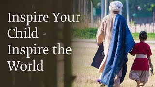 Inspire Your Child - Inspire the World