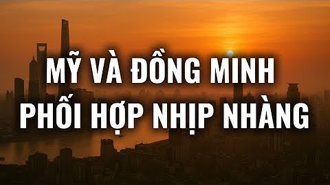 Mỹ và Đồng Minh phối hợp nhịp nhàng