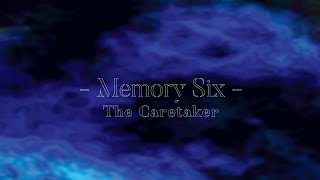 The Caretaker - Memory six [audio]