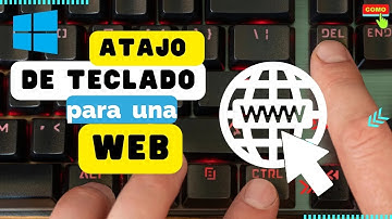 Cómo Crear Atajo De Teclado Para Abrir Un Sitio Web