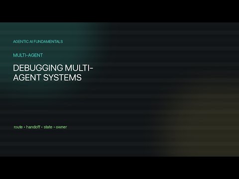 09.08 - Debugging Multi-Agent Systems