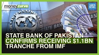 State Bank Of Pakistan Confirms Receiving $1.1Bn Tranche From IMF | Dawn News English