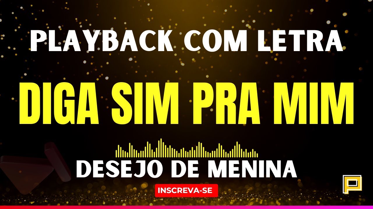 Playback Diga Sim Pra Mim - Desejo de Menina - YouTube
