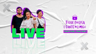 LIVE RM1 - #FIQUE EM CASA E CANTE COMIGO