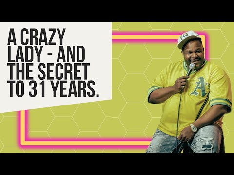 A Crazy Lady (And The Secret To 31 Years).