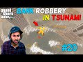 GTA 5 : BANK ROBBERY IN TSUNAMI | GTA5 GAMEPLAY #20