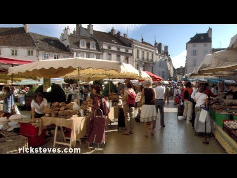 Beaune, France: Market Day - Rick Steves' Europe Travel Guide - Travel Bite