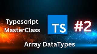 TypeScript Array Deep Dive: Types, Methods & Best Practices | Tutorial #2 Net Worth