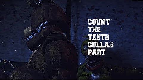 [ FNaF SFM ] Count the Teeth collab part for @FungleInfection