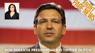 Ron DeSantis Presidential Bid Livestream Crashes Due To Twitter Glitch