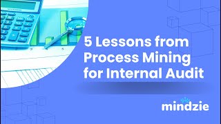 Famous 5 Lessons from Process Mining for Internal Audit Net Worth