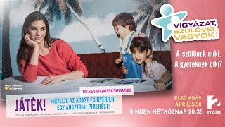 Vigyázat, szülővel vagyok! - április 30-tól a TV2-n!