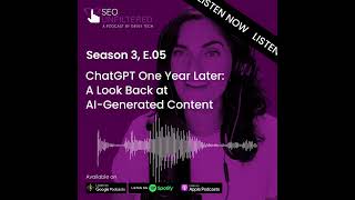 Ep 3.5: ChatGPT One Year Later: How Has AI Changed Content Creation?