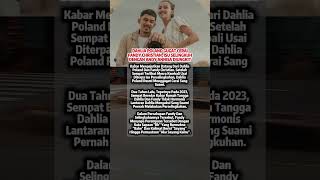 DAHLIA POLAND GUG4T CER4I FANDY CHRISTIAN, 1SU SEL1NGKVH DENGAN ANDY ANNISA DIUNGKIT #shortvideo