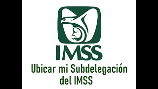 Ubicar tu Subdelegación del IMSS en Internet