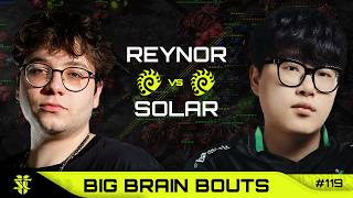 Reynor VS Solar | BASILISK Big Brain Bouts #119 | Starcraft 2