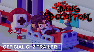 SUPER DARK DECEPTION - CHAPTER 2 | OFFICIAL TRAILER 1
