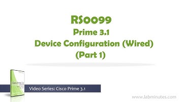 LabMinutes# RS0099 - Prime 3.1 Device Configuration (Wired)