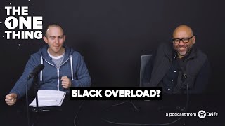 Suffering from Slack Overload Why We're Bringing Back E-Mail | The One Thing by Seeking Wisdom