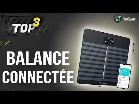 ⭐️ MEILLEURE BALANCE CONNECTÉE (2022) - Comparatif & Guide d'achat