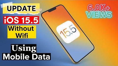 Download New iOS 15.5 Without Wifi Using Mobile Data In Any IPhone,IPad And iOS Devices