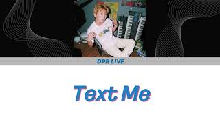 DPR LIVE (디피알 라이브) - Text Me | Lyrics (Han/Eng/Rom)