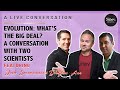 Is Evolution A Big Deal? A Conversation with Two Leading Scientists.