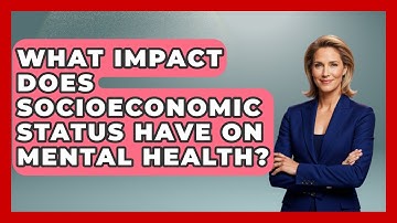 What Impact Does Socioeconomic Status Have on Mental Health? | Demographic Data Answers News