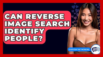 Can Reverse Image Search Identify People? - Everyday-Networking