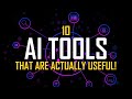 10 AI Tools That Are Actually Useful!