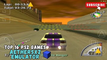 Top 16 PS2 Games For Android AetherSX2 Emulator