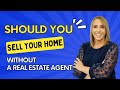 Should you sell your home without a real estate agent