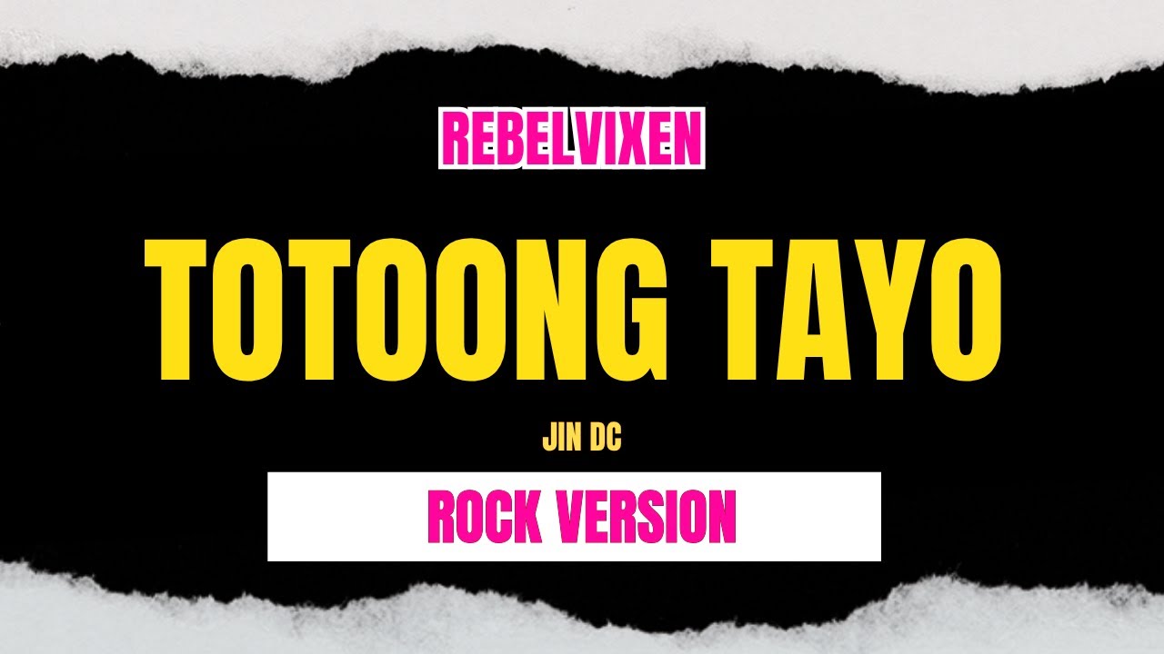 Totoong Tayo - Jin DC (Rock Version) Rebelvixen