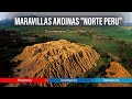 🇵🇪 Documentales MARAVILLAS ANDINAS &quot;NORTE PERU&quot; | Machu Picchu | Perú Vip | Cusco 🇲🇽🇧🇷🇺🇸🇦🇷🇨🇴🇨🇱