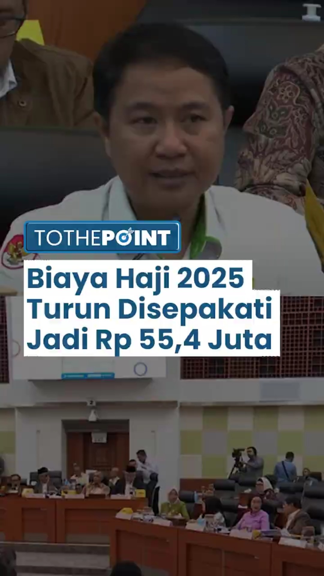 Tok! Biaya Haji 2025 Turun, Pemerintah \u0026 DPR Sepakati Jadi Rp 55,4 Juta, Usul Sebelumnya Rp 65 Juta