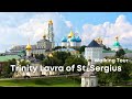 The Trinity St Sergius Lavra Monastery, Sergiev Posad - Walking tour