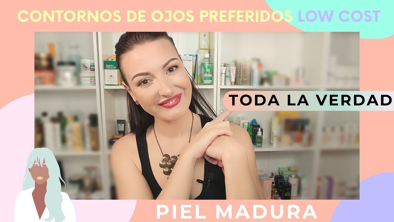 MIS CONTORNOS DE OJOS FAVORITOS LOW COST PIEL MADURA - TODA LA VERDAD