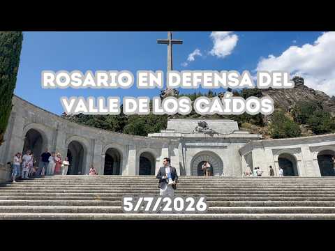 ROSARY in DEFENSE of the VALLEY of the FALLEN (7/5/2026)