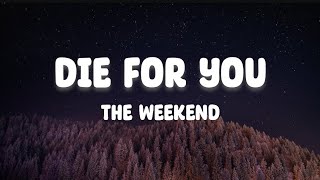 The weekend _-_ Die for you (Lyrics)