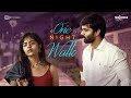 One night walk  telugu shortfilm 2022  sainma creations  south indian logic