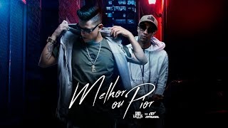 Melhor ou Pior - Dan Lellis ft. Misael (Official Video Clipe) - @Máfia Records