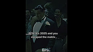Pov : Its 2025 and you escaped the matrix